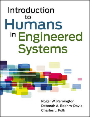 Introduction to Humans in Engineered Systems - R Remington