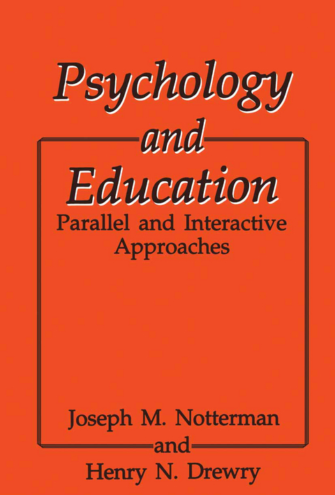 Psychology and Education - H.N. Drewry, J.M. Notterman