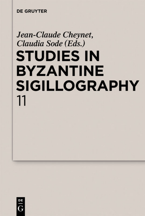 Studies in Byzantine Sigillography / Studies in Byzantine Sigillography. Volume 11 - 