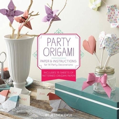 Party Origami - Jessica Okui,  Chronicle Books