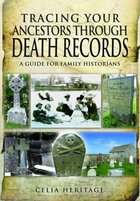 Tracing Your Ancestors through Death Records - Celia Heritage