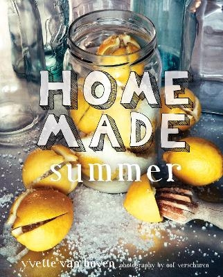 Home Made Summer - Yvette Van Boven