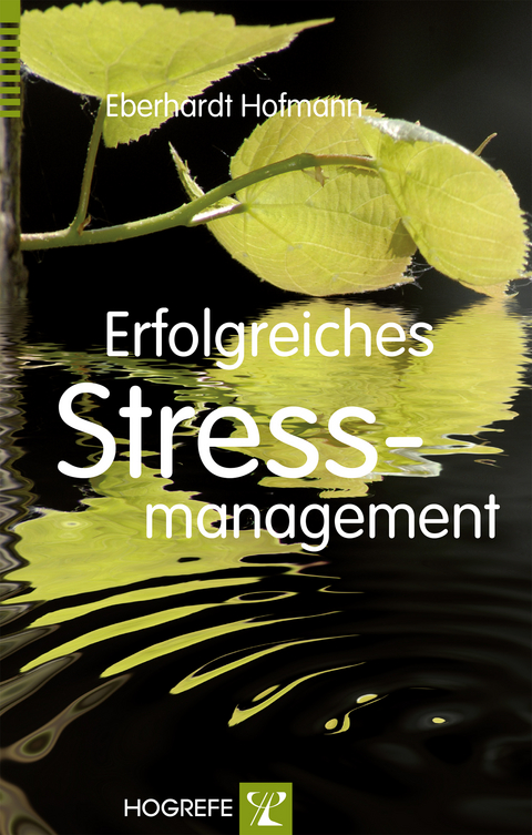 Erfolgreiches Stressmanagement - Eberhardt Hofmann