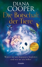 Die Botschaft der Tiere - Diana Cooper