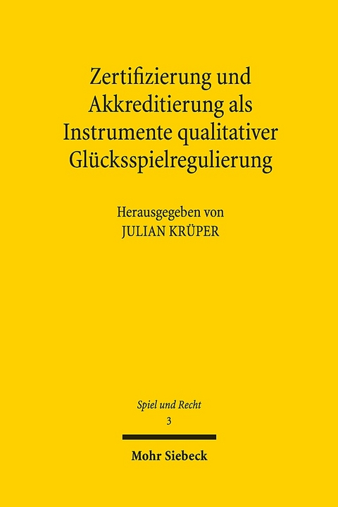 Zertifizierung und Akkreditierung als Instrumente qualitativer Glücksspielregulierung - 