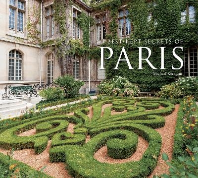 Best-Kept Secrets of Paris - Michael Kerrigan