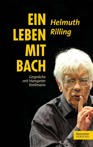 Helmuth Rilling – Ein Leben mit Bach - Helmuth Rilling, Hanspeter Krellmann