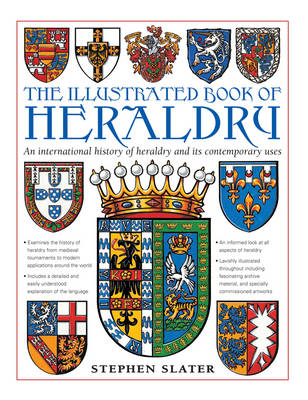 Illustrated Book of Heraldry - Stephen Slater