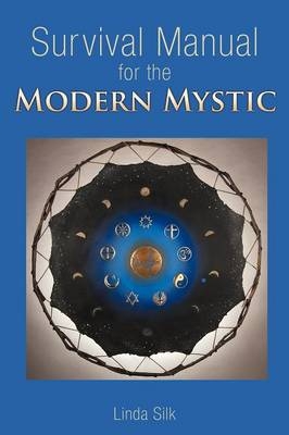 Survival Manual for the Modern Mystic - Linda Silk