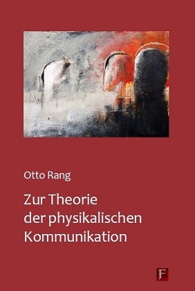 Zur Theorie der physikalischen Kommunikation - Otto Rang