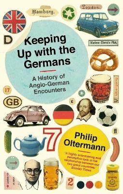 Keeping Up With the Germans - Philip Oltermann