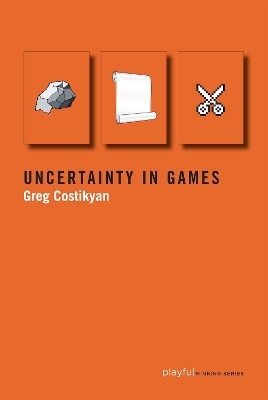 Uncertainty in Games - Greg Costikyan