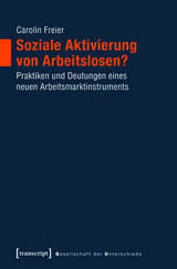 Soziale Aktivierung von Arbeitslosen? - Carolin Freier