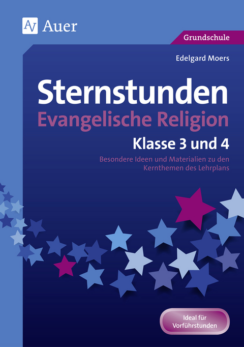 Sternstunden Evangelische Religion - Klasse 3 & 4 - Edelgard Moers