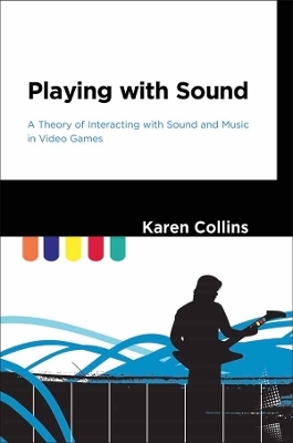 Playing with Sound - Karen Collins