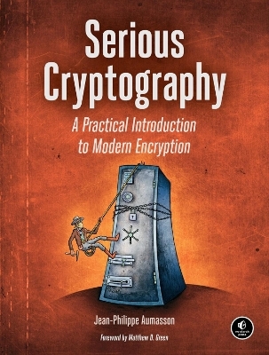 Serious Cryptography - Jean-Philippe Aumasson