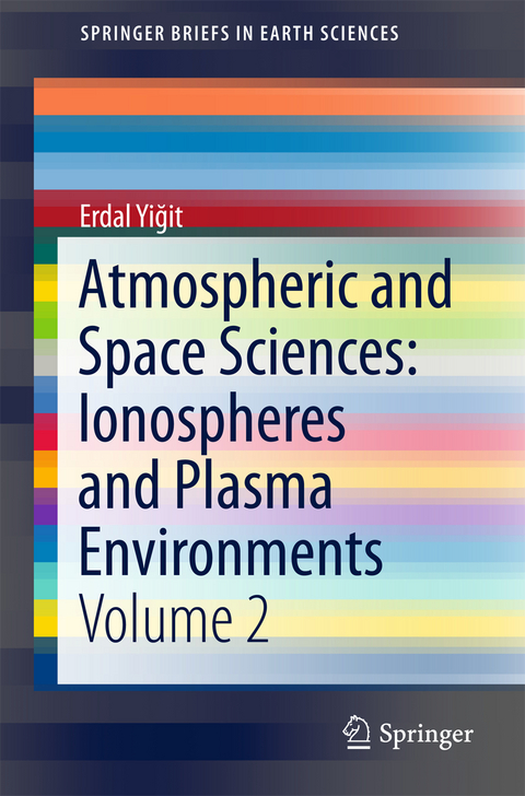 Atmospheric and Space Sciences: Ionospheres and Plasma Environments - Erdal Yiğit