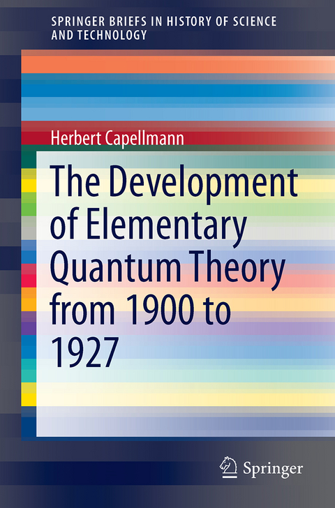 The Development of Elementary Quantum Theory - Herbert Capellmann