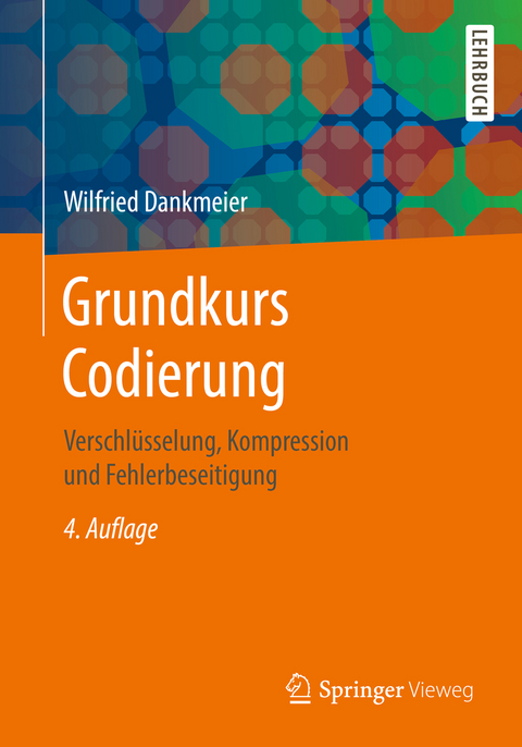 Grundkurs Codierung - Wilfried Dankmeier