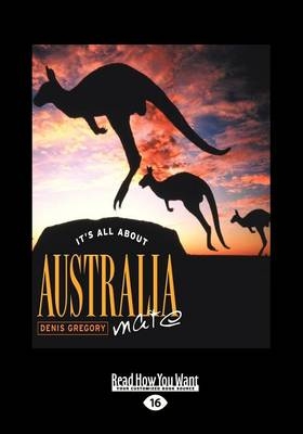 It's All About Australia, Mate - Denis Gregory