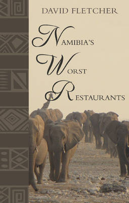 Namibia's Worst Restaurants - David Fletcher