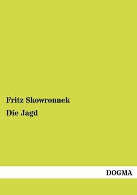 Die Jagd - Fritz Skowronnek