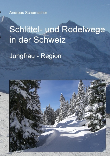 Schlittel- und Rodelwege in der Schweiz - Andreas Schumacher