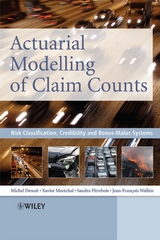 Actuarial Modelling of Claim Counts - Michel Denuit, Xavier Marechal, Sandra Pitrebois, Jean-Francois Walhin