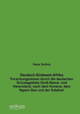 Deutsch-SÃ¼dwest-Afrika - Hans Schinz