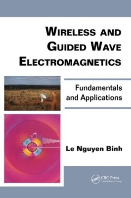 Wireless and Guided Wave Electromagnetics - Le Nguyen Binh