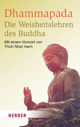 Dhammapada - Die Weisheitslehren des Buddha -  Buddha