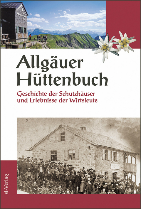 Allgäuer Hüttenbuch - Klaus Schlösser