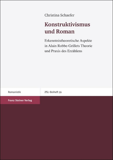 Konstruktivismus und Roman - Christina Schaefer