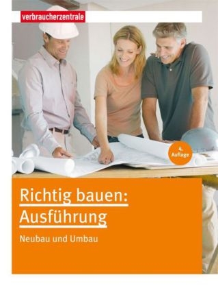 Richtig bauen: Ausführung