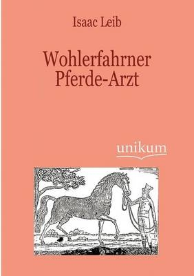 Wohlerfahrner Pferde-Arzt - Isaac Leib