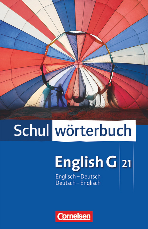 Cornelsen Schulwörterbuch - English G 21 / Englisch-Deutsch/Deutsch-Englisch