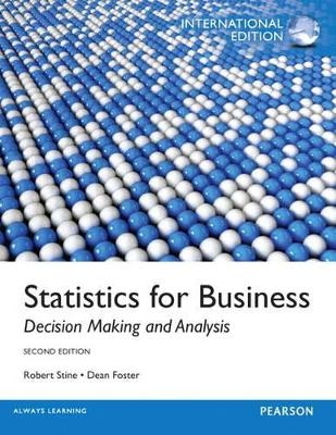 Statistics for Business - Robert A. Stine, Dean Foster