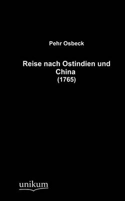 Reise nach Ostindien und China - Pehr Osbeck