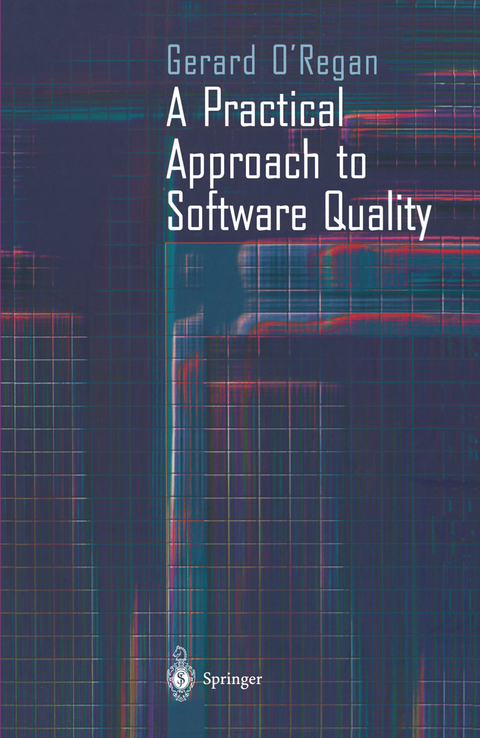 A Practical Approach to Software Quality - Gerard O'Regan