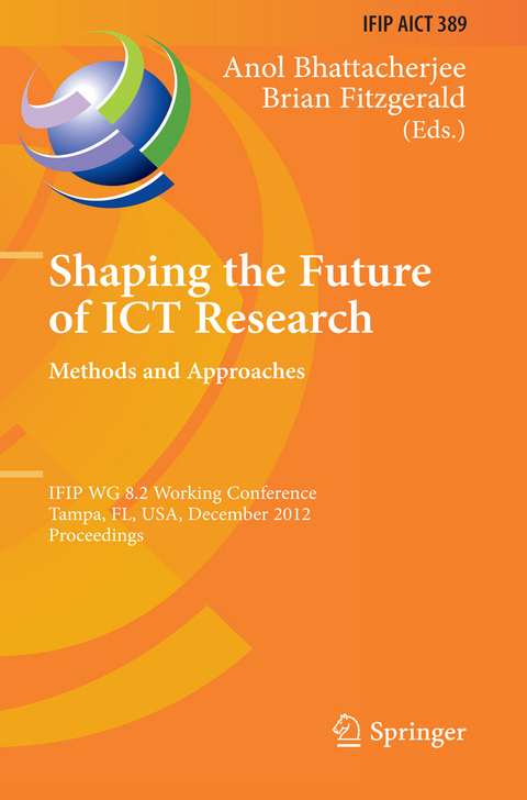 Shaping the Future of ICT Research: Methods and Approaches - 