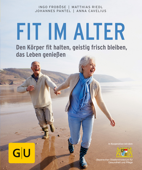 Fit im Alter - Ingo Froböse, Matthias Riedl, Anna Cavelius, Johannes Pantel