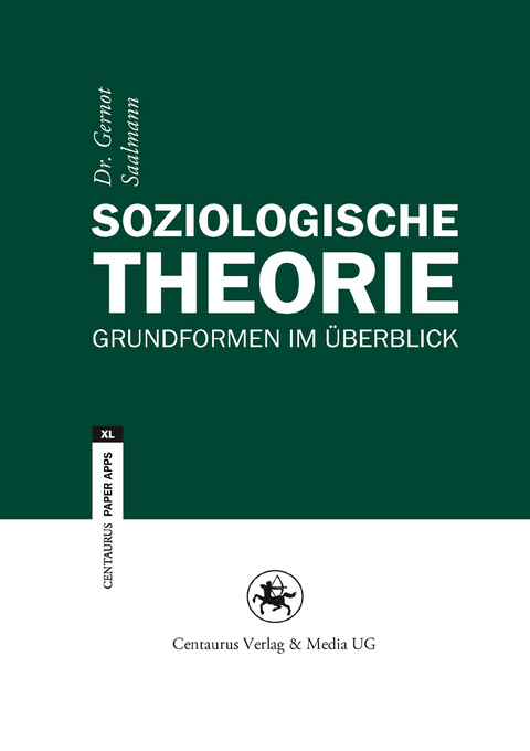 Soziologische Theorie - Gernot Saalmann