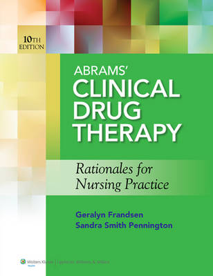 Abrams' Clinical Drug Therapy - Geralyn Frandsen, Sandra Smith Pennington