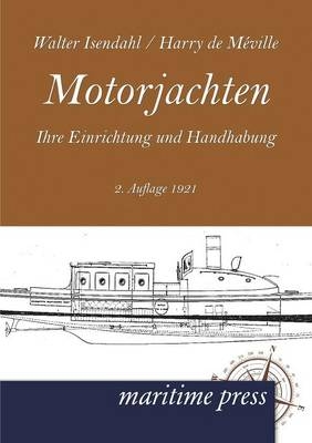 Motorjachten - Walter Isendahl, Harry Meville