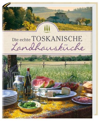 Die echte toskanische Landhausküche