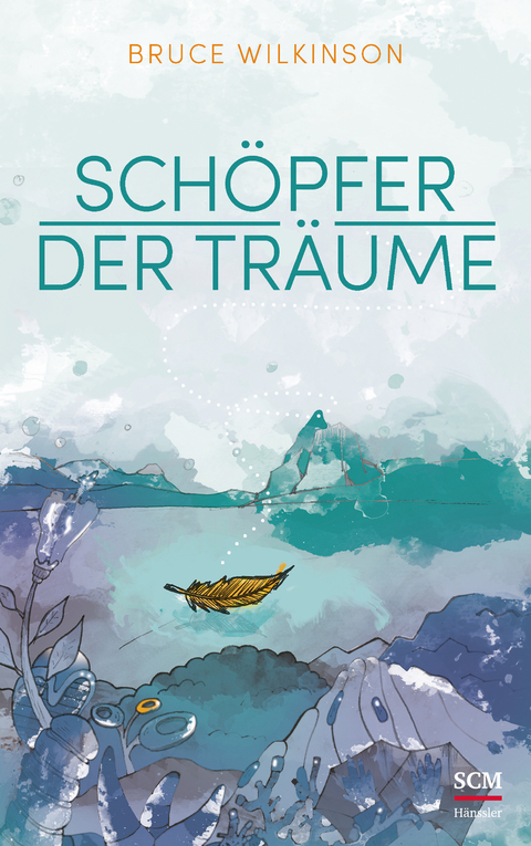 Schöpfer der Träume - Bruce Wilkinson