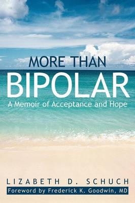 More Than Bipolar - Lizabeth D Schuch