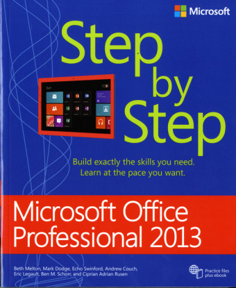 Microsoft Office Professional 2013 Step by Step - Beth Melton, Mark Dodge, Echo Swinford, Andrew Couch