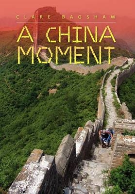 A China Moment - Clare Bagshaw