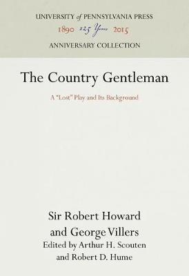 The Country Gentleman - Sir Robert Howard, Second Duke of Buckingham Villers  George